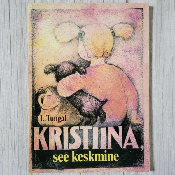 Kristiina see keskmine - Leelo Tungal