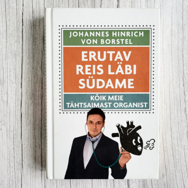 Erutav reis läbi südame . Johannes Hinrich von Borstel