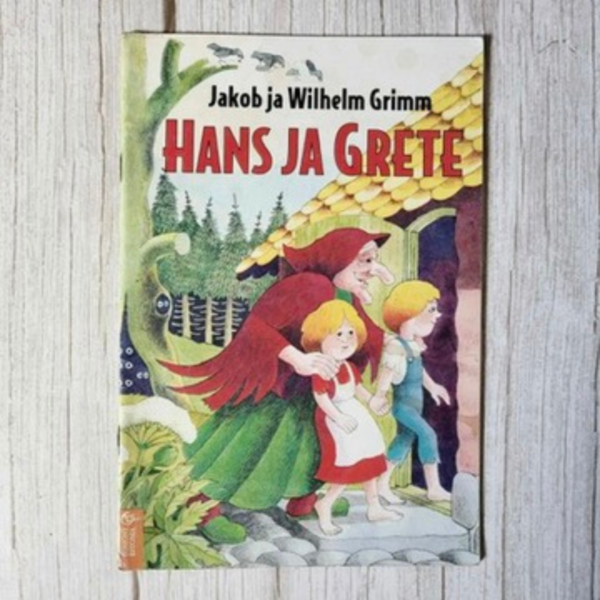 Hans ja Grete . Jakob Grimm ja Wilhelm Grimm Hans ja Grete . Jakob Grimm ja Wilhelm Grimm