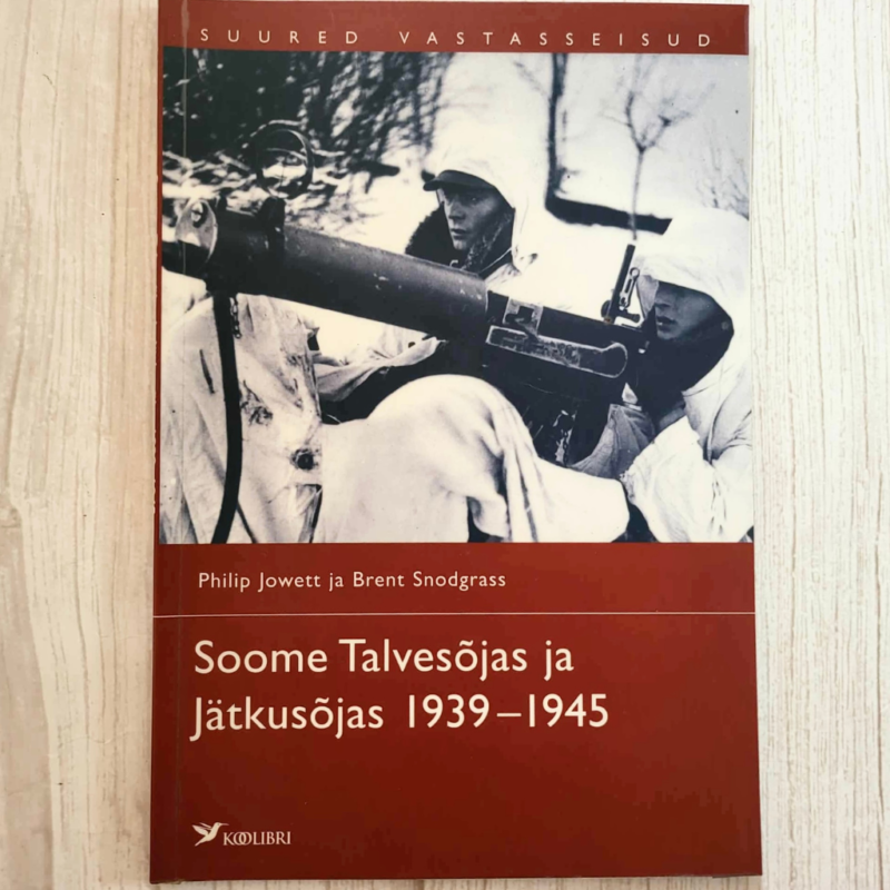 Philip Jowett ja Brent Snodgrass Soome Talvesõjas ja Jätkusõjas 1939-1945