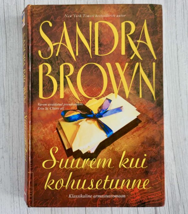 Suurem kui kohusetunne . Sandra Brown