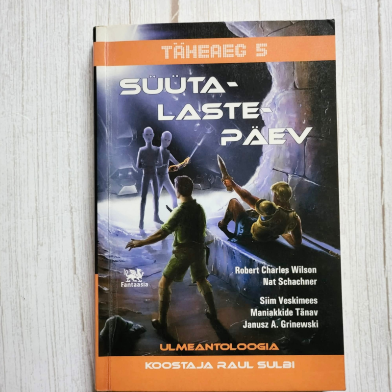 Täheaeg 5 osa Süütalastepäev . Raul Sulbi Täheaeg 5 osa Süütalastepäev . Raul Sulbi