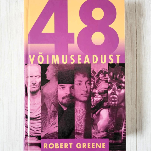 48 võimuseadust . Robert Greene 48 võimuseadust . Robert Greene