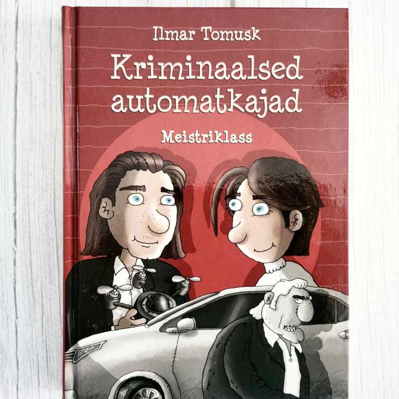 Kriminaalsed automatkajad . Ilmar Tomusk