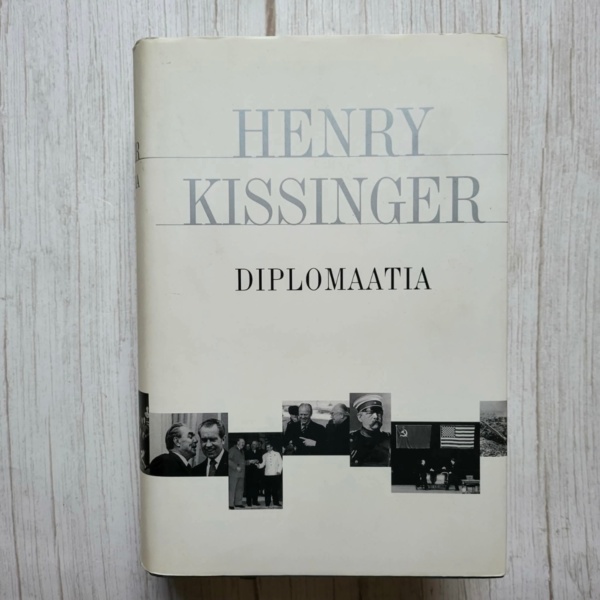 Diplomaatia . Henry Kissinger Diplomaatia . Henry Kissinger