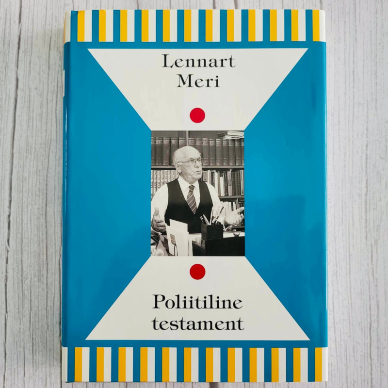 Poliitiline testament . Lennart Meri