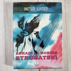 Inetud luiged . Arkadi Strugatski ja Boriss Strugatski