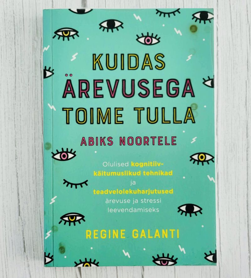 Kuidas ärevusega toime tulla . Regine Galanti