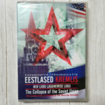 Eestlased Kremlis / NSV Liidu Lagunemise Lugu