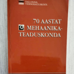 70 aastat mehaanikateaduskonda