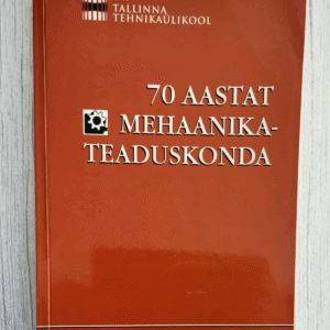 70 aastat mehaanikateaduskonda