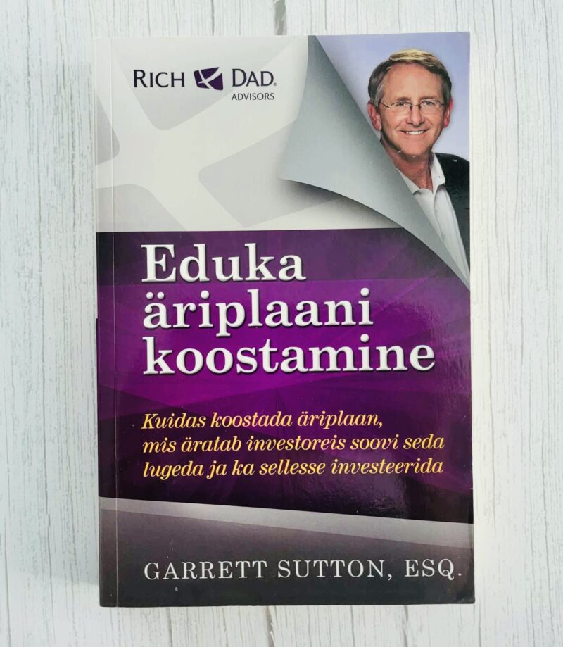 Eduka äriplaani koostamine . Garrett Sutton