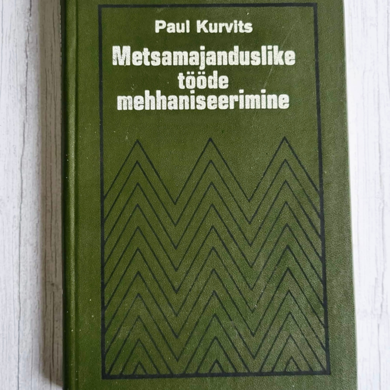Metsamajanduslike tööde mehhaniseerimine . Paul Kurvits