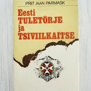 Priit Jaan Parmask Eesti tuletõrje ja tsiviilkaitse Pühendusteos. Enne ja pärast teise maailmasõja algust