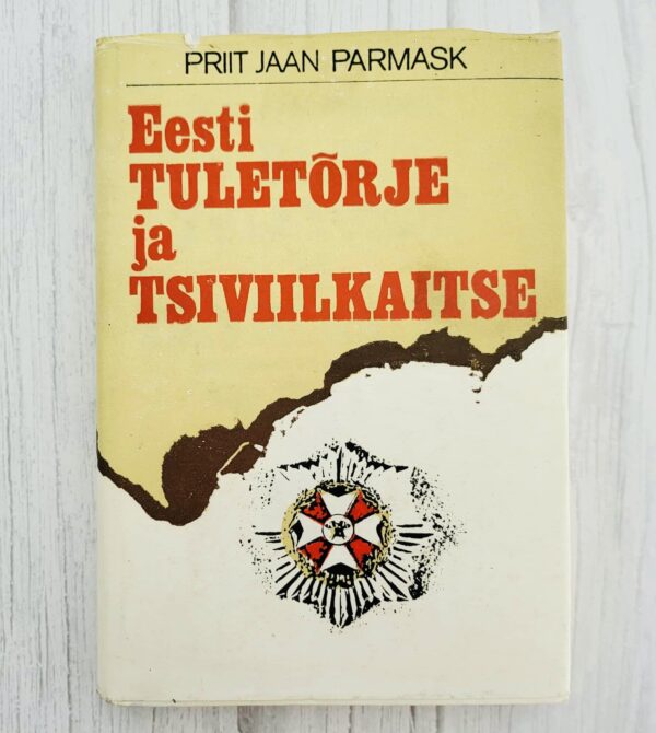 Priit Jaan Parmask Eesti tuletõrje ja tsiviilkaitse Pühendusteos. Enne ja pärast teise maailmasõja algust