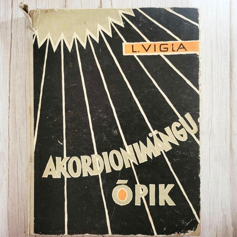 Akordionimängu õpik . Leopold Vigla Akordionimängu õpik . Leopold Vigla
