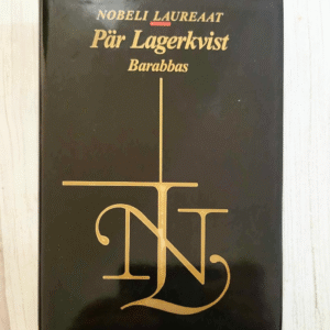 Barabbas . Pär Lagerkvist
