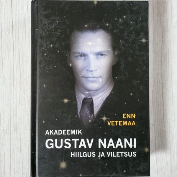 Akadeemik Gustav Naani hiilgus ja viletsus