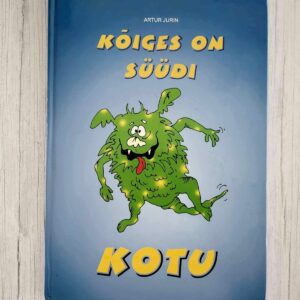 Kõiges on süüdi Kotu . Artur Jurin