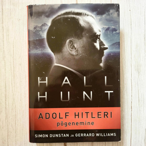 Hall Hunt Hitleri põgenemine . Simon Dunstan ja Williams Hall Hunt Hitleri põgenemine . Simon Dunstan ja Williams