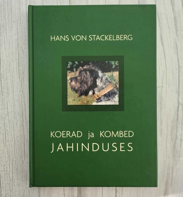 Hans von Stackelberg Koerad ja kombed jahinduses (1. osa) Käsiraamat jahimeestele ja koeraomanikele 231-leheküljeline tavaformaadis ja kõvas köites raamat Eesti Jahimees 2006