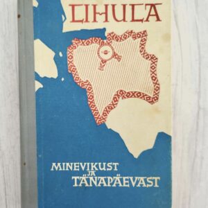 Lihula - minevikust ja tänapäevast