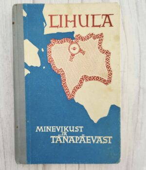 Lihula - minevikust ja tänapäevast