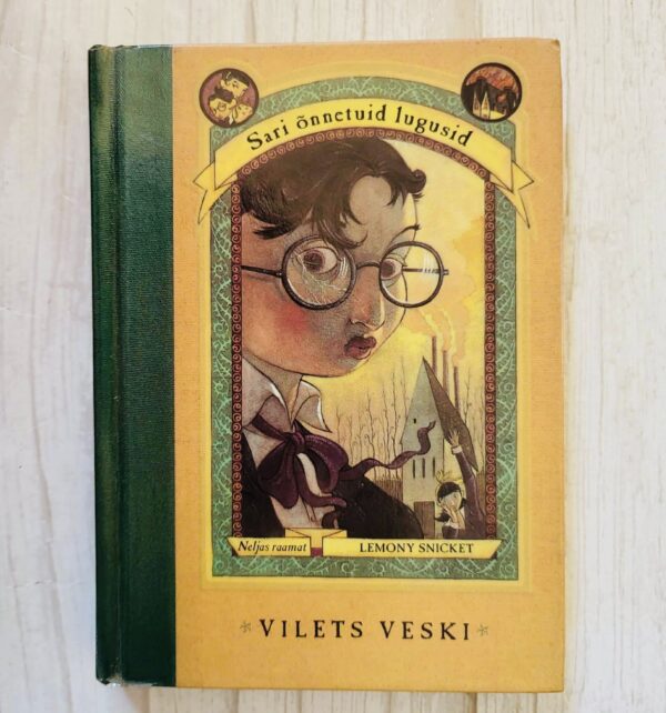 Vilets veski . Lemony Snicket Vilets veski . Lemony Snicket