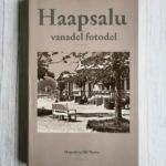 Haapsalu vanadel fotodel . Haapsalu in Old Photos