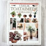 Täielik toataimede käsiraamat