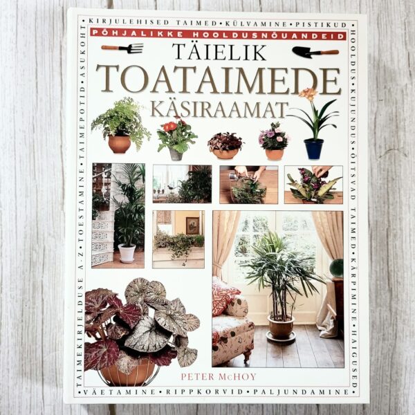 Täielik toataimede käsiraamat