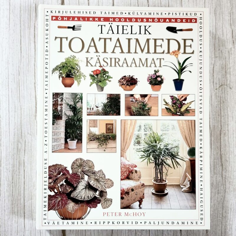 Täielik toataimede käsiraamat