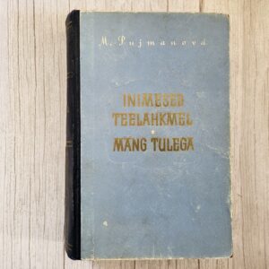Inimesed teelahkmel. Mäng tulega – Marie Pujmanova
