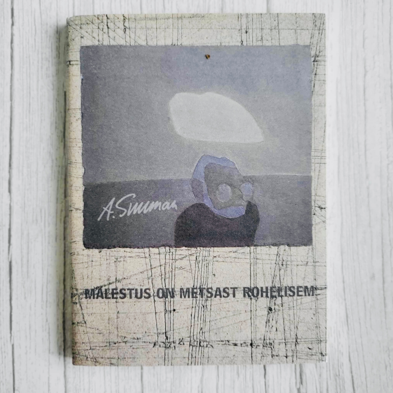 Mälestus on metsast rohelisem . Aleksander Suuman