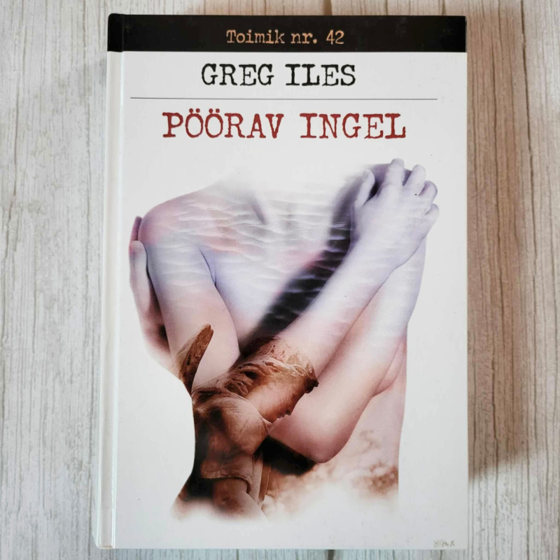 Toimik nr 42 - pöörav ingel. Greg Iles