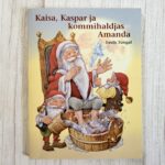 Kaisa, Kaspar ja kommihaldjas Amanda - Leelo Tungal