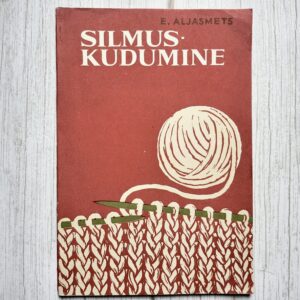 Silmuskudumine . Erna Aljasmets