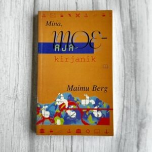 Mina moeajakirjanik. Maimu Berg