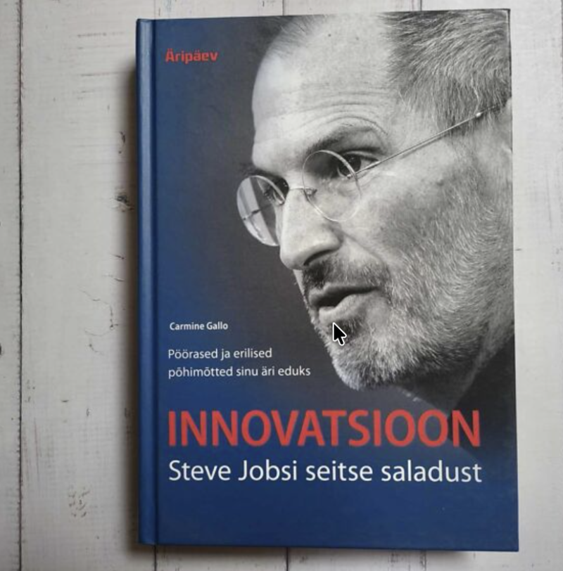 Innovatsioon Steve Jobsi seitse saladust Innovatsioon Steve Jobsi seitse saladust