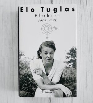 Elukiri 1952-1958 . Elo Tuglas