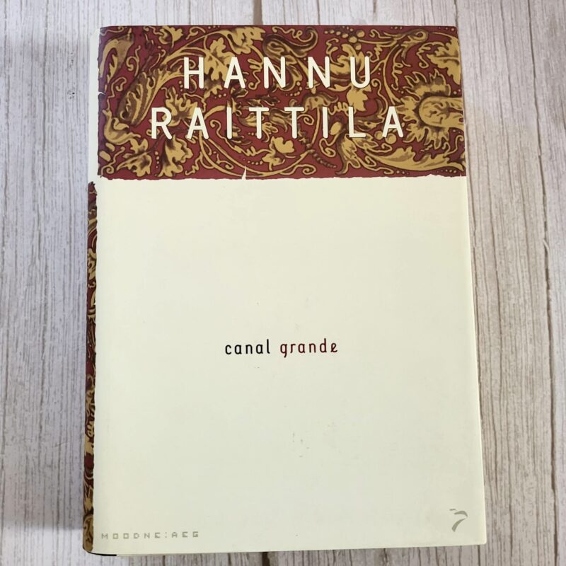 canal-grande-hannu-raittila Canal Grande - Hannu Raittila kasutatud raamat
