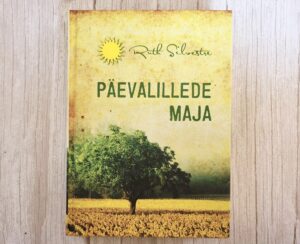 Ruth Silvestre – Päevalillede maja (Varrak, 2010)