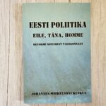 Eesti poliitika eile, täna, homme – reformid ja analüüs