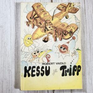 Kessu ja Tripp - Robert Vaidlo