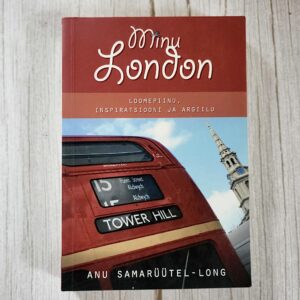 Minu London – Anu Samarüütel-Long
