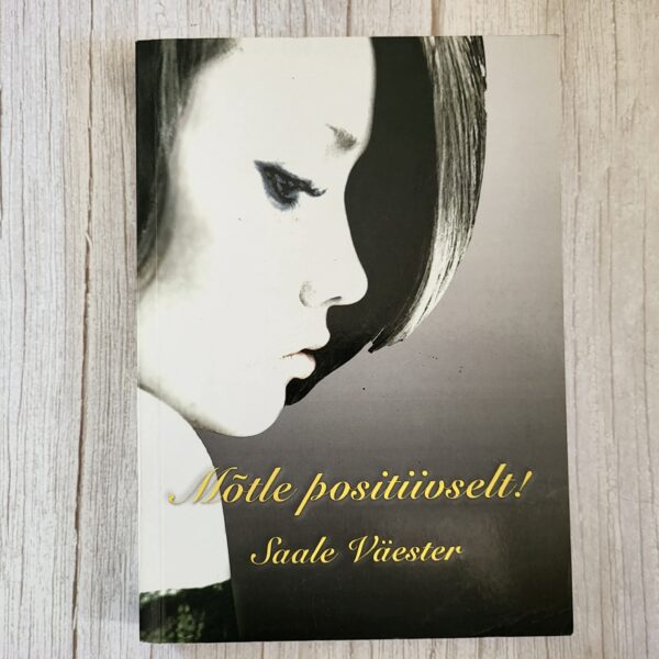Mõtle positiivselt – Saale Väester