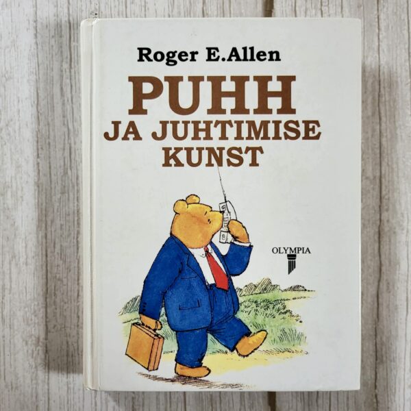 Puhh ja juhtimise kunst – Roger E. Allen