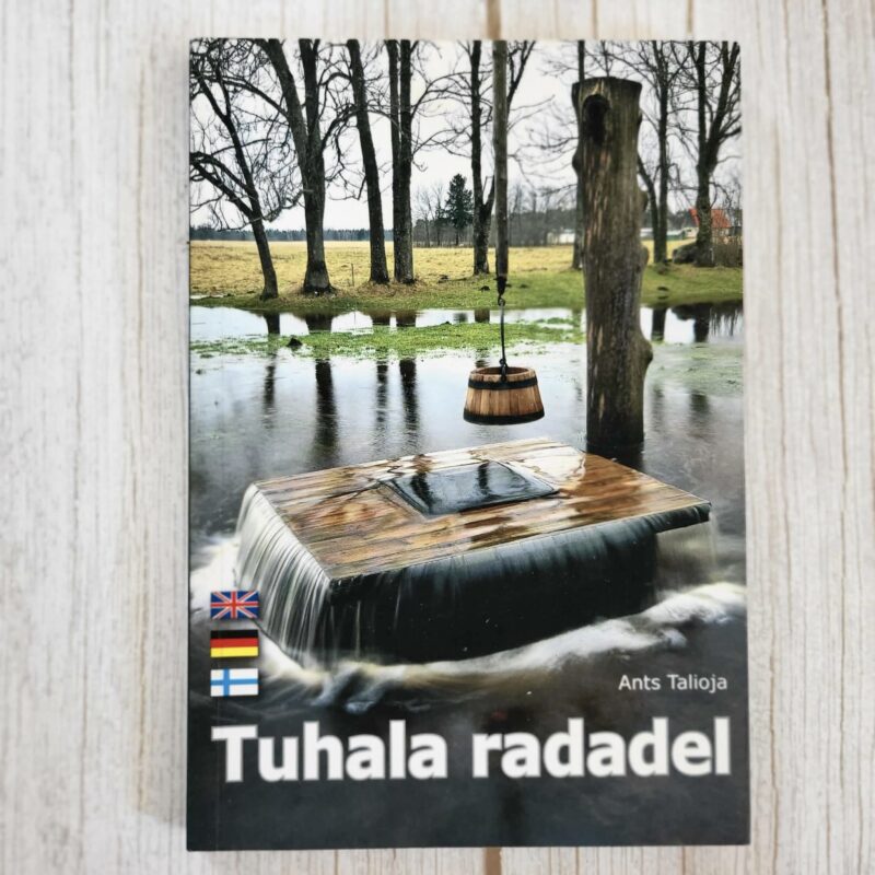 Tuhala radadel – Ants Talioja