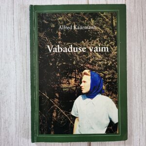 Vabaduse vaim – Alfred Käärmann