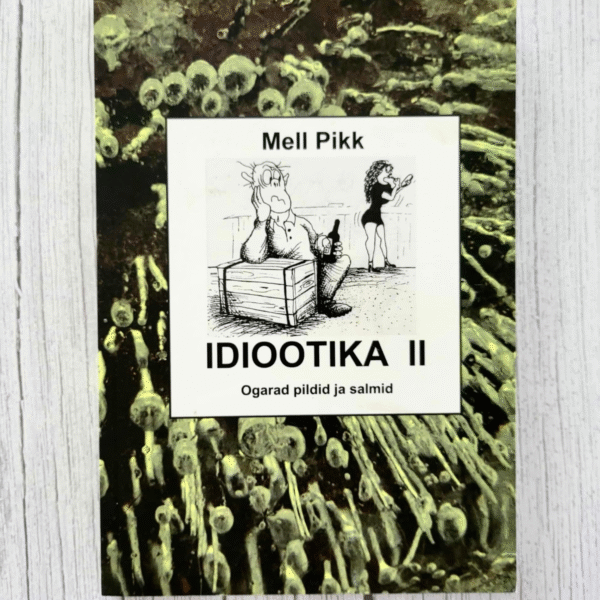 Idiootika II . Mell Pikk